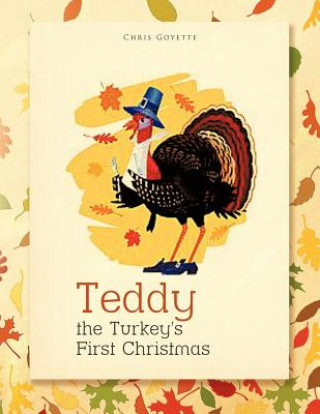 Βιβλίο Teddy the Turkey's First Christmas Chris Goyette