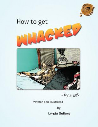Carte How To Get Whacked By a Cat Lynda Sellers