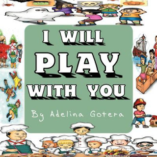 Knjiga I Will Play with You Adelina Gotera