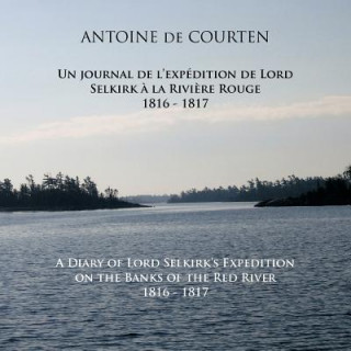 Kniha Diary of Lord Selkirk's Expedition on the Banks of the Red River 1816-1817 Antoine De Courten