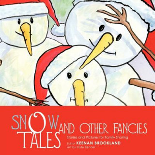 Libro Snow Tales and Other Fancies Keenan Brookland