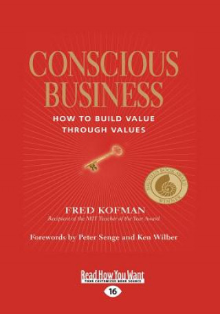 Kniha Conscious Business: How to Build Value Through Values Fred Kofman