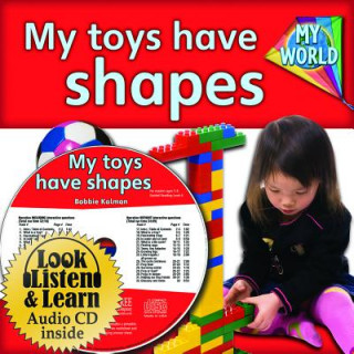 Carte My Toys Have Shapes - CD + PB Book - Package Bobbie Kalman