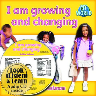 Kniha I Am Growing and Changing - CD + Hc Book - Package Bobbie Kalman