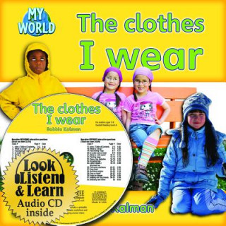 Carte The Clothes I Wear - CD + Hc Book - Package Bobbie Kalman