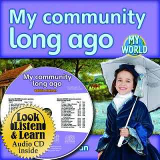 Carte My Community Long Ago - CD + Hc Book - Package Bobbie Kalman
