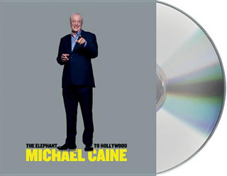 Audio The Elephant to Hollywood Michael Caine