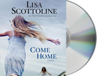 Audio Come Home Lisa Scottoline