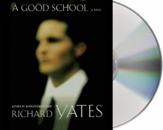 Аудио A Good School Richard Yates