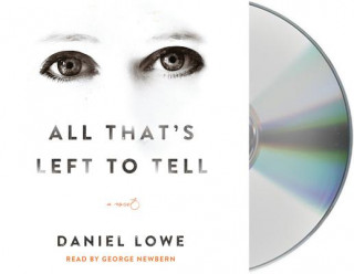 Audio All That's Left to Tell Daniel Lowe