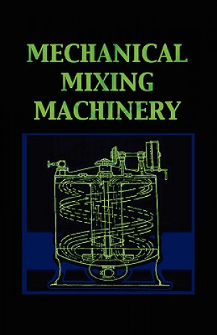 Carte Mechanical Mixing Machinery (Chemical Engineering Series) Leonard Carpenter