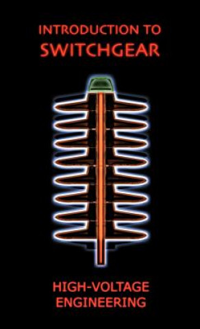 Könyv Introduction to Switchgear (High Voltage Engineering Series) Henry E. Poole