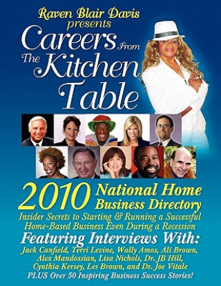 Kniha Careers from the Kitchen Table 2010 National Home Business Dcareers from the Kitchen Table 2010 National Home Business Directory Irectory Raven Blair Davis