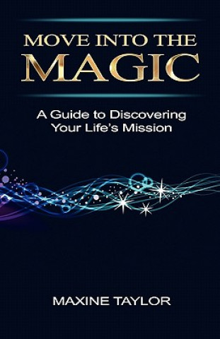 Kniha Move Into the Magic Maxine Taylor