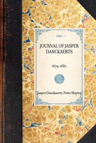 Kniha Journal of Jasper Danckaerts: 1679-1680 Jasper Danckaerts