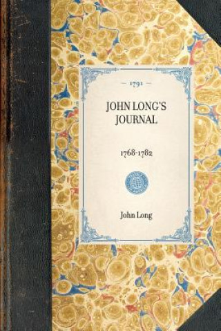 Carte John Long's Journal: 1768-1782 John Long