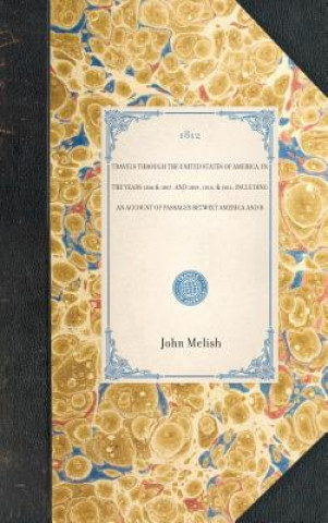 Carte Melish's Travels: Through the United States of America, in the Years 1806 & 1807, and 1809, 1810, & 1811 John Melish