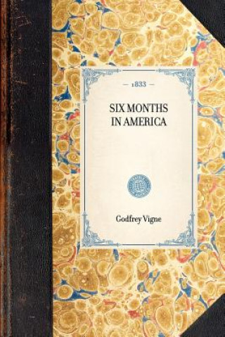 Könyv Six Months in America Godfrey Vigne