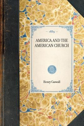 Knjiga America and the American Church Henry Caswall