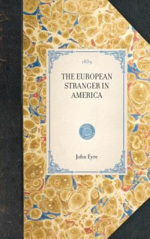 Buch European Stranger in America John Eyre