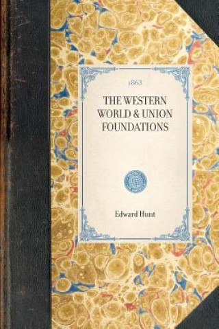 Książka Western World & Union Foundations Edward Hunt