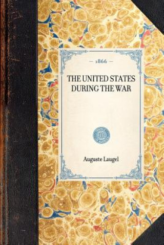 Kniha United States During the War Auguste Laugel