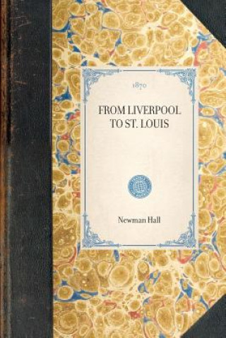 Libro From Liverpool to St. Louis Newman Hall