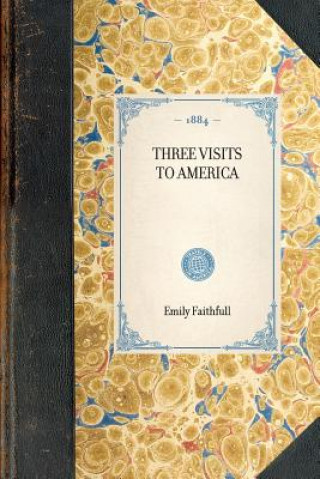 Carte Three Visits to America Emily Faithfull