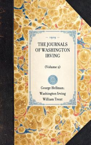 Knjiga Journals of Washington Irving(volume 2): Volume 2 Washington Irving