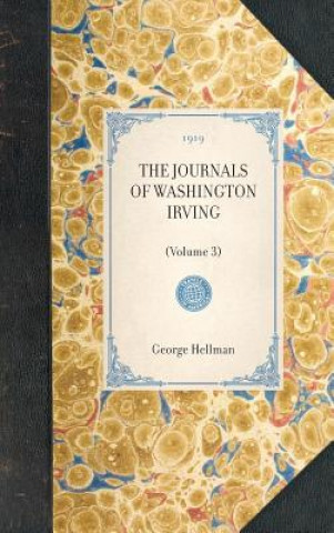 Knjiga Journals of Washington Irving(volume 3): Volume 3 Washington Irving