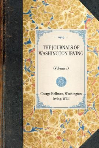 Kniha Journals of Washington Irving (Vol 1): Volume 1 Washington Irving