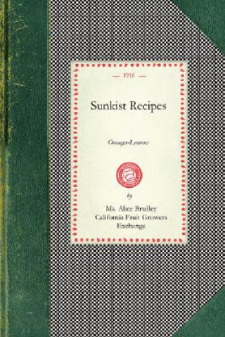 Book Sunkist Recipes: Oranges-Lemons Alice Bradley