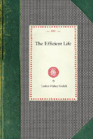 Knjiga Efficient Life Luther Halsey Gulick