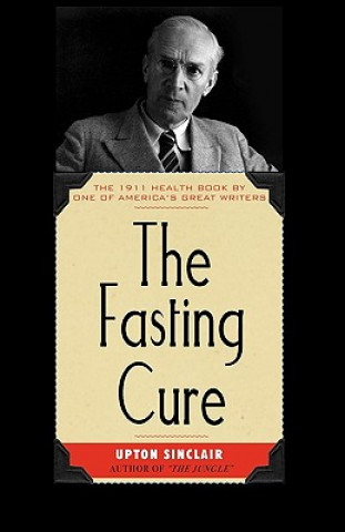 Kniha Fasting Cure Upton Sinclair