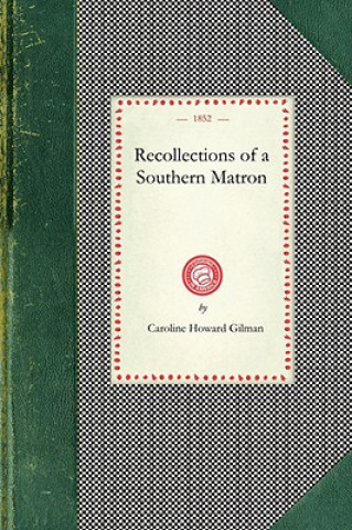 Książka Recollections of a Southern Matron Caroline Gilman