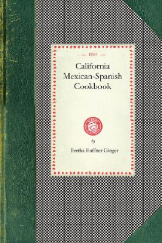Kniha California Mexican-Spanish Cookbook Bertha Haffner-Ginger