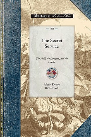 Книга The Secret Service, the Field, the Dunge Albert Richardson