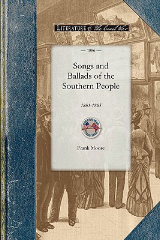 Knjiga Songs and Ballads of the Southern People Frank Moore