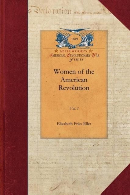 Kniha Women of the American Revolution, Vol. 1: Vol. 1 Elizabeth Ellet