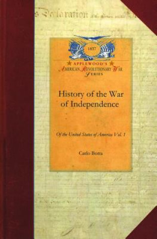 Book History of the War of Independence V1: Vol. 1 Carlo Botta