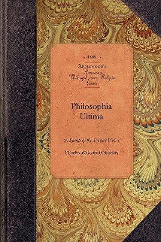 Kniha Philosophia Ultima, Vol 2: Or, Science of the Sciences Vol. 2 Charles Shields