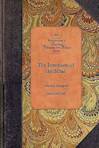 Kniha Intuitions of the Mind James McCosh