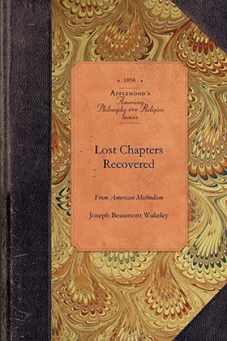 Carte Lost Chapters from American Methodism Joseph Wakeley