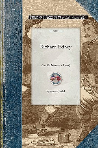 Buch Richard Edney and the Governor's Family: A Rus-Urban Tale ... of Morals, Sentiment, and Life ... Containing, Also Hints on Being Good and Doing Good Sylvester Judd