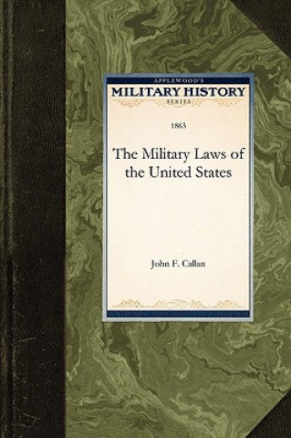 Livre The Military Laws of the United States John F. Callan