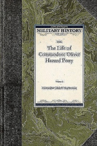 Knjiga Life of Commodore Oliver Hazard Perry V1 Alexander Mackenzie