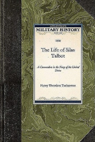 Kniha The Life of Silas Talbot: A Commodore in the Navy of the United States Henry Tuckerman