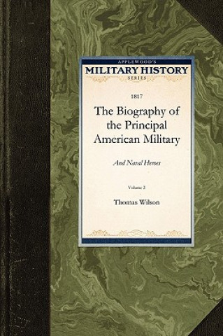 Książka The Biography of the Principal American Wilson Thomas Wilson