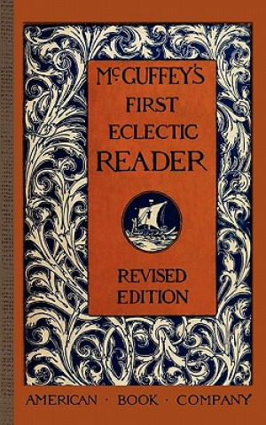 Kniha McGuffey's First Eclectic Reader William McGuffey