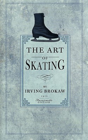Kniha Art of Skating Irving Brokaw